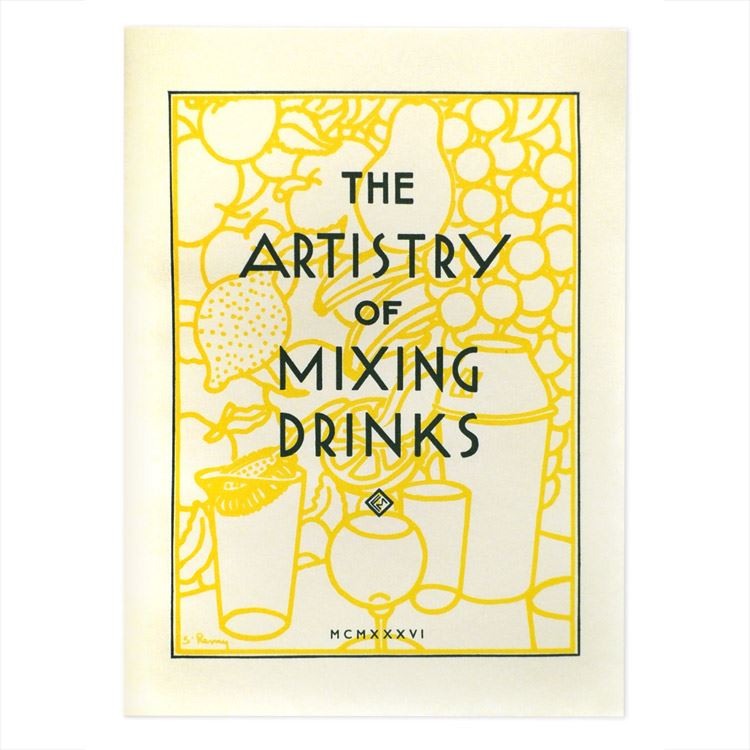 THE ARTISTRY OF MIXING DRINKS